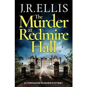 The Murder at Redmire Hall, Paperback - J. R. Ellis imagine