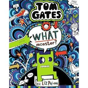 What Monster? (Tom Gates #15) (PB), Paperback - Liz Pichon imagine