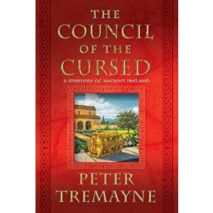 Council of the Cursed: A Mystery of Ancient Ireland, Paperback - Peter Tremayne imagine