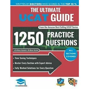 The Ultimate UCAT Guide: Fully Worked Solutions, Time Saving Techniques, Score Boosting Strategies, 2020 Edition, UniAdmissions, Paperback - Rohan Aga imagine