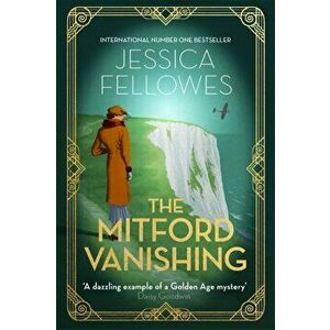 The Mitford Vanishing. Jessica Mitford and the case of the disappearing sister, Hardback - Jessica Fellowes imagine