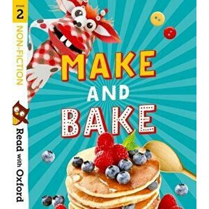 Read with Oxford: Stage 2: Non-fiction: Make and Bake!, Paperback - Emma Boor imagine
