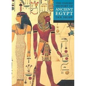 Oxford History of Ancient Egypt, Paperback imagine
