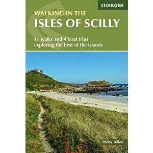 Walking in the Isles of Scilly. 11 walks and 4 boat trips exploring the best of the islands, Paperback - Paddy Dillon imagine