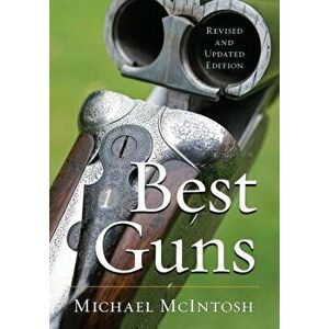 Best Guns (Revised and Updated), Paperback - Michael McIntosh imagine