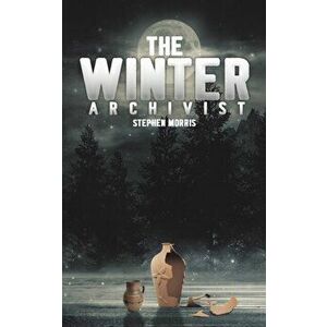 Winter Archivist, Paperback - Stephen Morris imagine