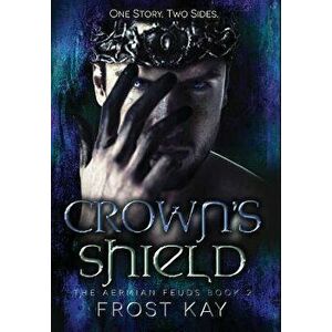 Crown's Shield: The Aermian Feuds: Book Two, Hardcover - Frost Kay imagine