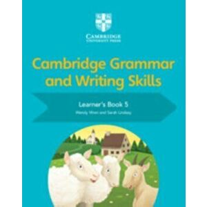 Cambridge Grammar and Writing Skills Learner's Book 5, Paperback - Sarah Lindsay imagine