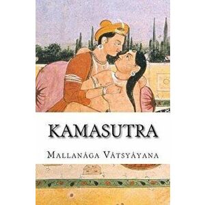 Kamasutra, Paperback - Mallanaga Vatsyayana imagine