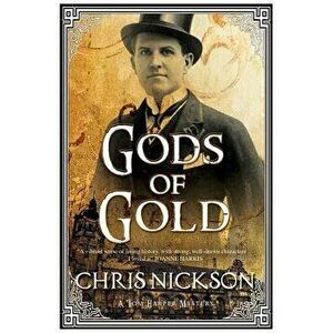 Gods of Gold: A New Police Procedural Series Set in Late Nineteenth Century Leeds, Paperback - Chris Nickson imagine