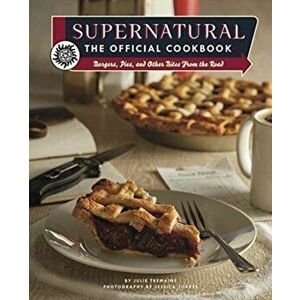 Supernatural: The Official Cookbook, Hardback - Jessica Torres imagine