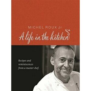 Michel Roux: A Life In The Kitchen, Hardback - Michel, Jr. Roux imagine
