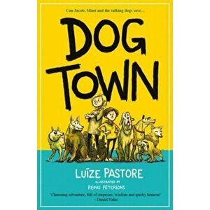 Dog Town, Paperback - Luize Pastore imagine