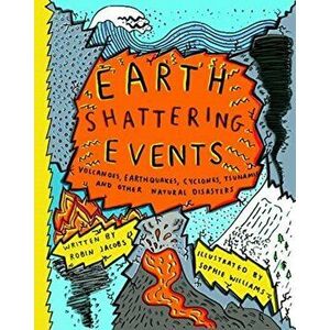 Earthshattering Events!. The Science Behind Natural Disasters, Hardback - Robin Jacobs imagine