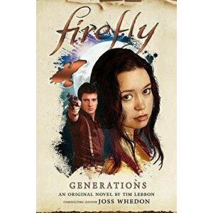 Firefly: Generations, Hardcover - Tim Lebbon imagine
