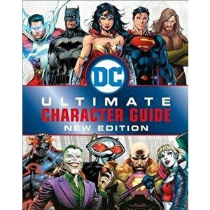 DC Comics Ultimate Character Guide, New Edition, Hardcover - Melanie Scott imagine