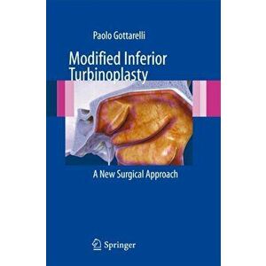 Modified Inferior Turbinoplasty. A new surgical approach, Paperback - Paolo Gottarelli imagine