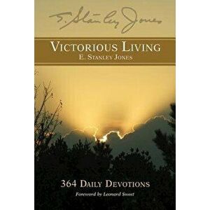 Victorious Living, Paperback - E Stanley Jones Foundation imagine