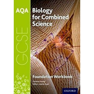 AQA GCSE Biology for Combined Science (Trilogy) Workbook: Foundation, Paperback - Gemma Young imagine