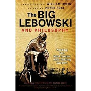Big Lebowski Philosophy, Paperback - William Irwin imagine