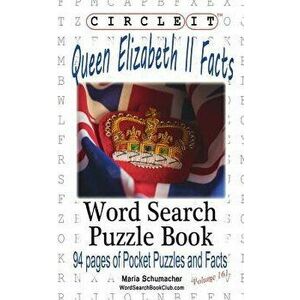 Circle It, Queen Elizabeth II Facts, Word Search, Puzzle Book, Paperback - Lowry Global Media LLC imagine