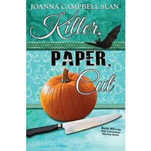 Killer, Paper, Cut: Book #9 in the Kiki Lowenstein Mystery Series, Paperback - Joanna Campbell Slan imagine