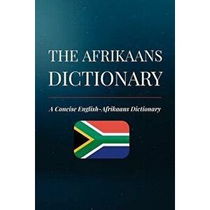 The Afrikaans Dictionary: A Concise English-Afrikaans Dictionary - Amahle Momberg imagine