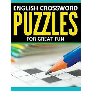 English Crossword Puzzles: For Great Fun, Paperback - Speedy Publishing LLC imagine