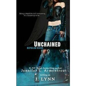 Unchained, Paperback - J. Lynn imagine
