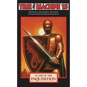 Time Machine 15: Flame of the Inquisition, Paperback - Marc Kornblatt imagine