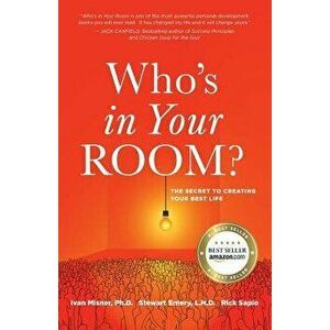 Who's in Your Room: The Secret to Creating Your Best Life, Paperback - Ivan Misner imagine