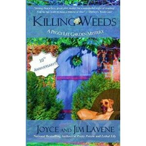Killing Weeds, Paperback - Joyce Lavene imagine