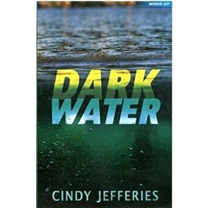 Dark Water, Paperback - Cindy Jefferies imagine