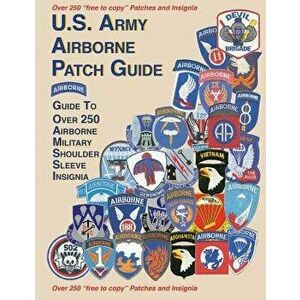United States Airborne Patch Guide, Paperback - Col Frank Foster imagine