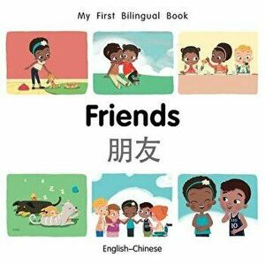 My First Bilingual Book-Friends (English-Chinese) - Milet Publishing imagine