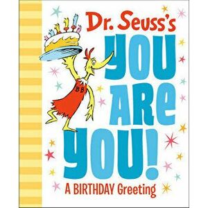 Dr. Seuss's You Are You! a Birthday Greeting, Hardcover - *** imagine