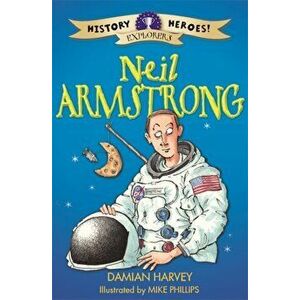 History Heroes: Neil Armstrong, Paperback - Damian Harvey imagine