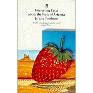 Interesting Facts about the State of Arizona, Paperback - Jeremy Poolman imagine