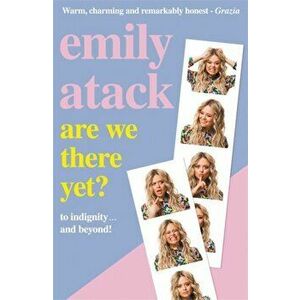 Are We There Yet?. To indignity . . . and beyond!, Paperback - Emily Atack imagine