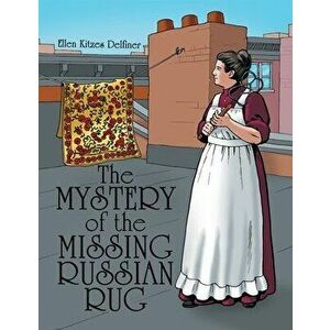The Mystery of the Missing Russian Rug, Paperback - Ellen Kitzes Delfiner imagine