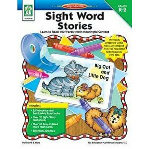 Sight Word Stories, Grades K - 2: Learn to Read 120 Words Within Meaningful Content, Paperback - Sherrill B. Flora imagine