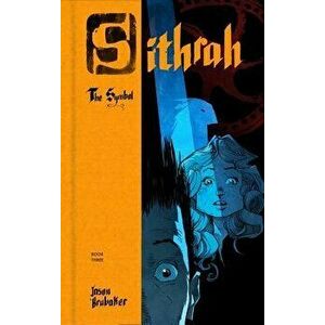 Sithrah 3: The Symbol, Hardcover - Jason Brubaker imagine