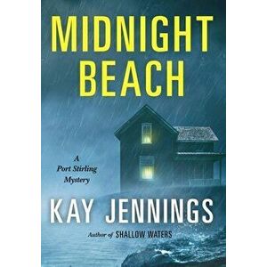 Midnight Beach: A Port Stirling Mystery, Hardcover - Kay Jennings imagine