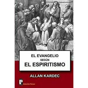 El Evangelio segun el Espiritismo, Paperback - Allan Kardec imagine