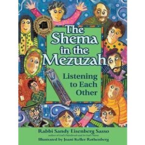 The Shema in the Mezuzah: Listening to Each Other, Hardcover - Sandy Eisenberg Sasso imagine