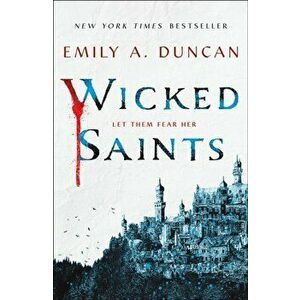 Wicked Saints, Paperback - Emily A. Duncan imagine