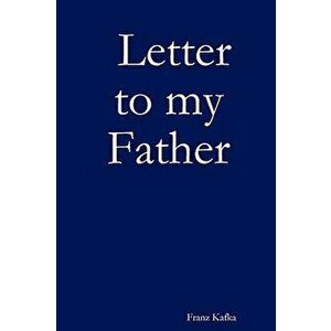 Letter to my Father, Paperback - Franz Kafka imagine