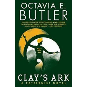 Clay's Ark, Paperback - Octavia E. Butler imagine