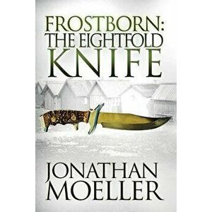 Frostborn: The Eightfold Knife, Paperback - Jonathan Moeller imagine