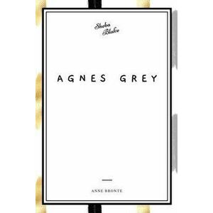 Agnes Grey, Paperback - Anne Bronte imagine